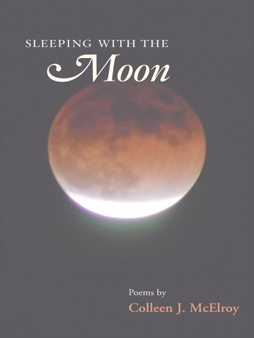 Title details for Sleeping with the Moon by Colleen J. McElroy - Available